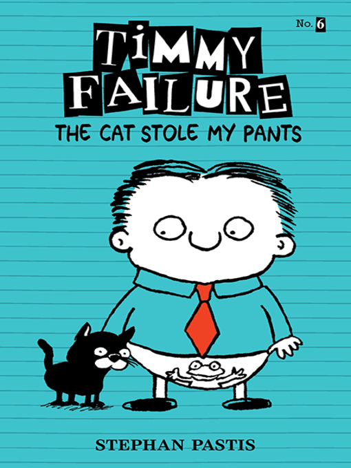 Title details for The Cat Stole My Pants by Stephan Pastis - Available
